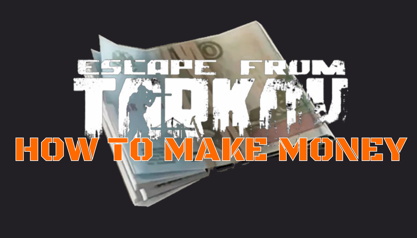 how to make money in Tarkov