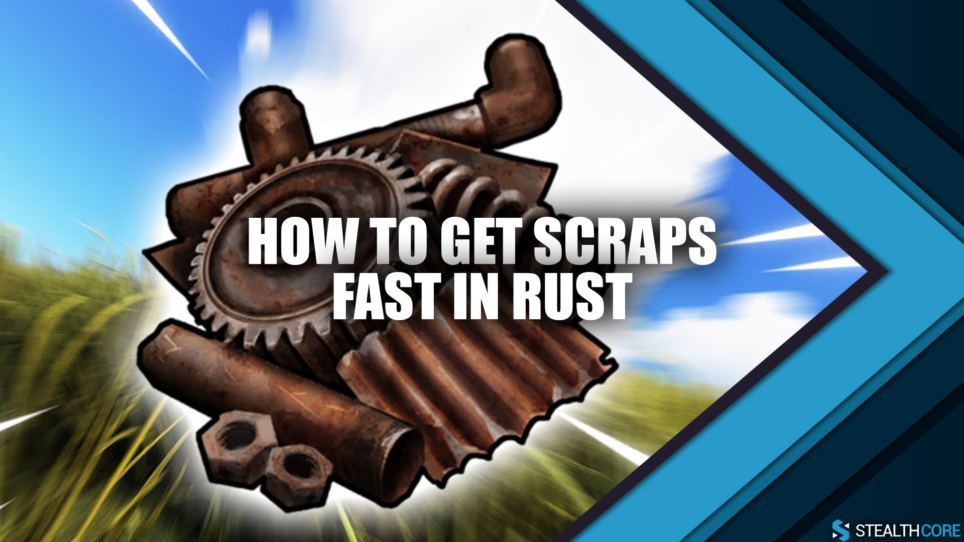 how to get scraps fast in rust