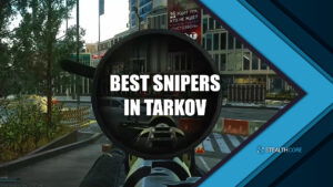 Best Snipers in Tarkov