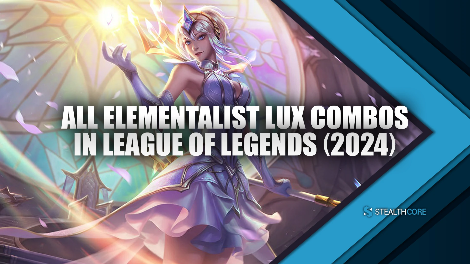 All Elementalist Lux Combos in League of Legends