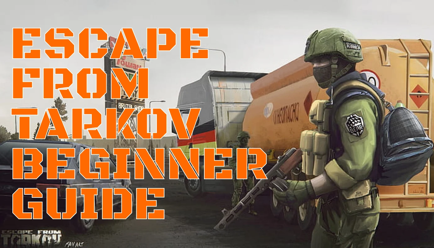 Escape From Tarkov Beginners Guide